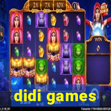 didi games